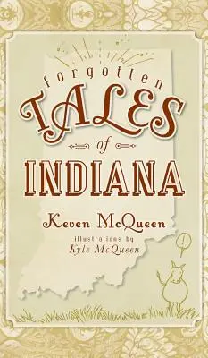Histoires oubliées de l'Indiana - Forgotten Tales of Indiana