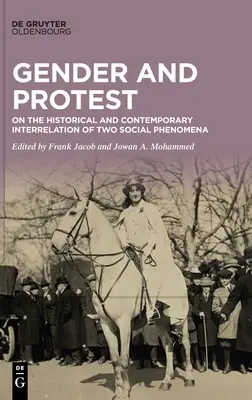 Genre et protestation : Sur l'interrelation historique et contemporaine de deux phénomènes sociaux - Gender and Protest: On the Historical and Contemporary Interrelation of Two Social Phenomena