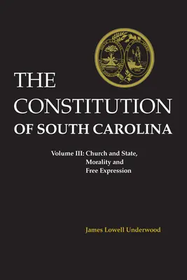 Constitution de la Caroline du Sud : Église et État, moralité et liberté d'expression - Constitution of South Carolina: Church and State, Morality and Free Expression