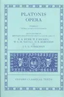 Opéra : Volume I : Euthyphro, Apologia Socratis, Crito, Phaedo, Cratylus, Sophista, Politicus, Theaetetus - Opera: Volume I: Euthyphro, Apologia Socratis, Crito, Phaedo, Cratylus, Sophista, Politicus, Theaetetus