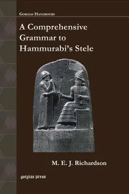 Une grammaire complète de la stèle d'Hammurabi - A Comprehensive Grammar to Hammurabi's Stele