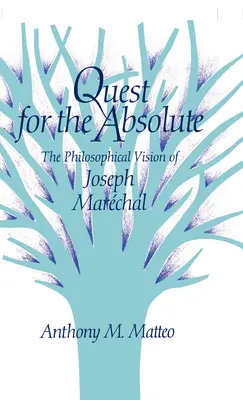 La quête de l'absolu : la vision philosophique de Joseph Marchal - Quest for the Absolute: The Philosophical Vision of Joseph Marchal