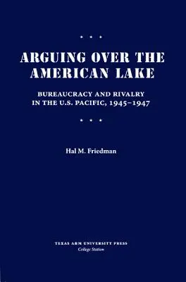 Les disputes autour du lac américain - Arguing Over the American Lake
