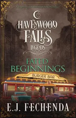 Fated Beginnings : Une nouvelle des Légendes de Havenwood Falls - Fated Beginnings: A Legends of Havenwood Falls Novella