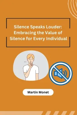 Le silence parle plus fort : La valeur du silence pour chaque individu - Silence Speaks Louder: Embracing the Value of Silence for Every Individual