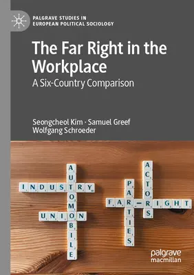 L'extrême droite sur le lieu de travail : Une comparaison entre six pays - The Far Right in the Workplace: A Six-Country Comparison