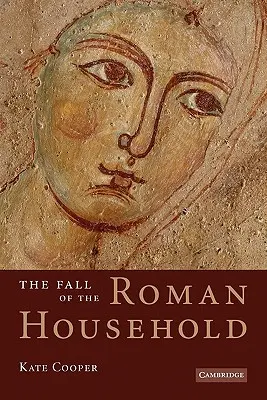 La chute de la maison romaine - The Fall of the Roman Household