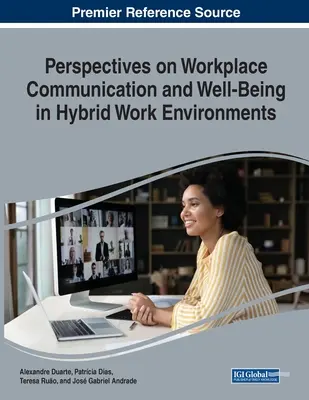 Perspectives sur la communication au travail et le bien-être dans les environnements de travail hybrides - Perspectives on Workplace Communication and Well Being in Hybrid Work Environments