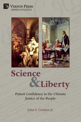 Science et liberté : Une confiance patiente dans la justice ultime du peuple - Science and Liberty: Patient Confidence in the Ultimate Justice of the People