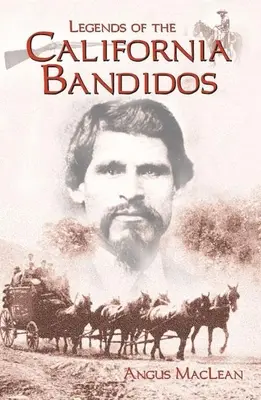 Légendes des Bandidos californiens - Legends of the California Bandidos