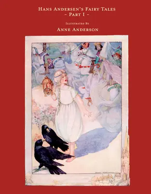 Les contes de fées de Hans Andersen - Illustrés par Anne Anderson - Première partie - Hans Andersen's Fairy Tales - Illustrated by Anne Anderson - Part I