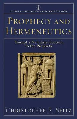 Prophétie et herméneutique : Vers une nouvelle introduction aux prophètes - Prophecy and Hermeneutics: Toward a New Introduction to the Prophets