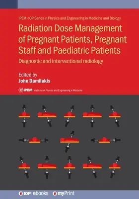 Gestion de la dose de rayonnement chez les patientes enceintes, le personnel enceinte et les patients pédiatriques : Radiologie diagnostique et interventionnelle - Radiation Dose Management of Pregnant Patients, Pregnant Staff and Paediatric Patients: Diagnostic and interventional radiology