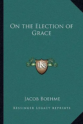 Sur l'élection de la grâce - On the Election of Grace