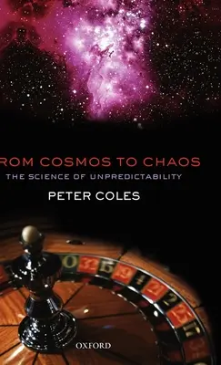 Du cosmos au chaos : La science de l'imprévisible - From Cosmos to Chaos: The Science of Unpredictability