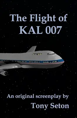 Le vol du KAL 007 - The Flight of KAL 007