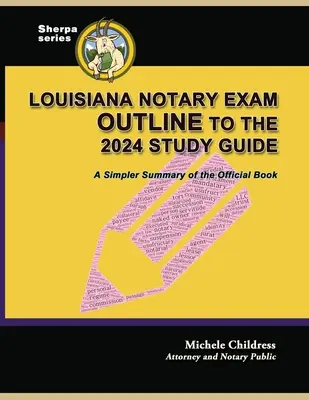 Louisiana Notary Exam Outline to the 2024 Study Guide : Un résumé plus simple du livre officiel - Louisiana Notary Exam Outline to the 2024 Study Guide: A Simpler Summary of the Official Book