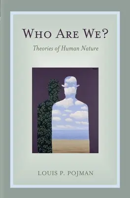 Qui sommes-nous ? Théories de la nature humaine - Who Are We?: Theories of Human Nature