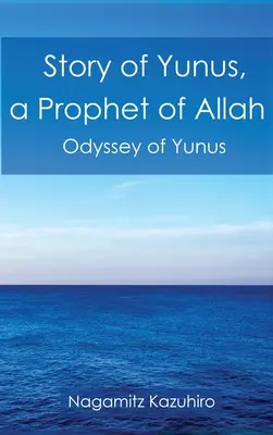 L'histoire de Yunus : un prophète d'Allah - Story of Yunus: A Prophet of Allah