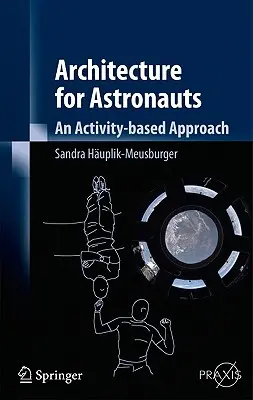 L'architecture pour les astronautes : Une approche basée sur les activités - Architecture for Astronauts: An Activity-Based Approach