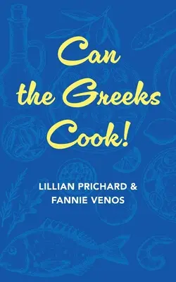 Les Grecs savent-ils cuisiner ? - Can the Greeks Cook