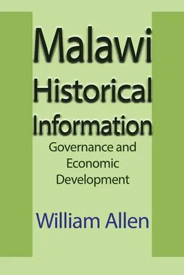 Informations historiques sur le Malawi : Gouvernance et développement économique - Malawi Historical Information: Governance and Economic Development