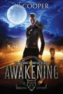 Awakening : La série Summer Omega, Livre 1 - Awakening: The Summer Omega Series, Book 1