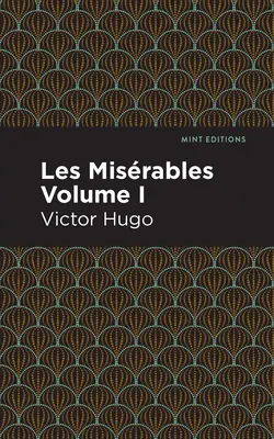 Les Misérables Volume I - Les Miserables Volume I