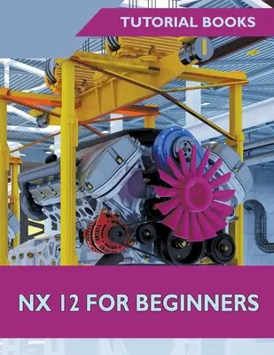 NX 12 pour les débutants - NX 12 For Beginners
