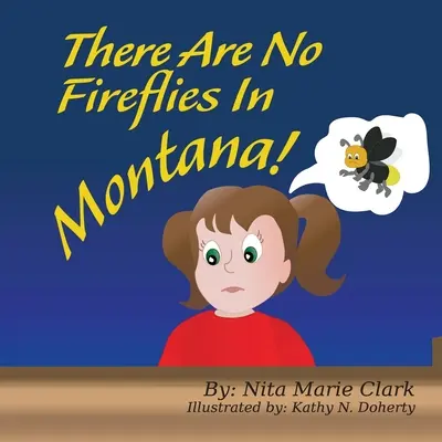 Il n'y a pas de lucioles dans le Montana ! - There Are No Fireflies In Montana!