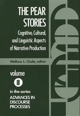 Les histoires de poires : Aspects cognitifs, culturels et linguistiques de la production narrative - The Pear Stories: Cognitive, Cultural and Linguistic Aspects of Narrative Production