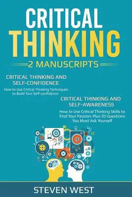 Pensée critique : comment développer la confiance et la conscience de soi - Critical Thinking: How to Develop Confidence and Self Awareness