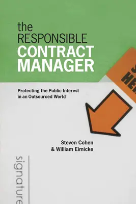 Le gestionnaire de contrat responsable : Protéger l'intérêt public dans un monde externalisé - The Responsible Contract Manager: Protecting the Public Interest in an Outsourced World