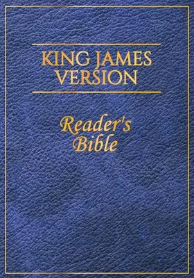 Version du roi Jacques : Bible du lecteur - King James Version: Reader's Bible