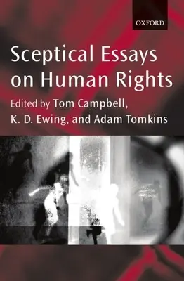 Essais sceptiques sur les droits de l'homme P/B Edn. - Sceptical Essays on Human Rights P/B Edn.