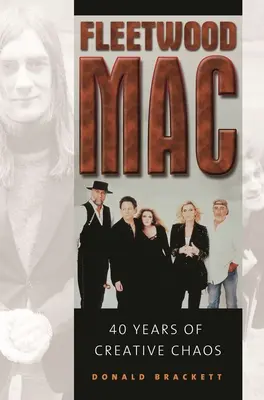 Fleetwood Mac : 40 ans de chaos créatif - Fleetwood Mac: 40 Years of Creative Chaos