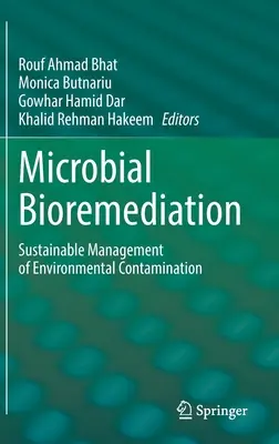 Bioremédiation microbienne : Gestion durable de la contamination de l'environnement - Microbial Bioremediation: Sustainable Management of Environmental Contamination