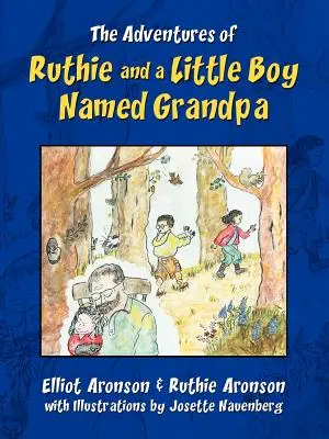 Les aventures de Ruthie et d'un petit garçon nommé grand-père - The Adventures of Ruthie and a Little Boy Named Grandpa