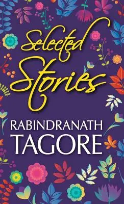Récits choisis de Rabindranath Tagore - Selected Stories of Rabindranath Tagore