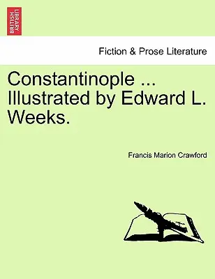 Constantinople ... Illustré par Edward L. Weeks. - Constantinople ... Illustrated by Edward L. Weeks.