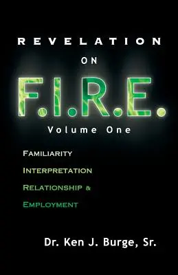 Révélation sur la F.I.R.E. : Volume 1 - Revelation on F.I.R.E.: Volume One