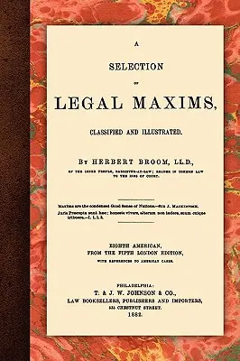 Une sélection de maximes juridiques - A Selection of Legal Maxims