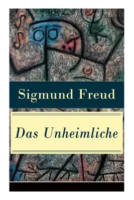 Das Unheimliche : Studien ber ngstlichkeit (en anglais) - Das Unheimliche: Studien ber ngstlichkeit