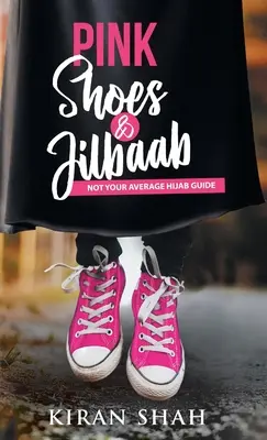 Chaussures roses et Jilbaab - Pink Shoes and Jilbaab