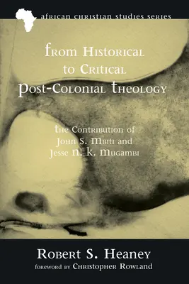 De la théologie historique à la théologie critique postcoloniale - From Historical to Critical Post-Colonial Theology