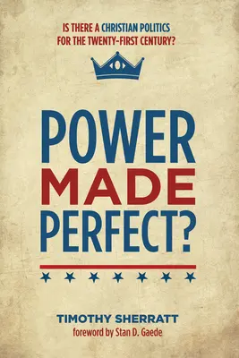 Le pouvoir rendu parfait ? - Power Made Perfect?
