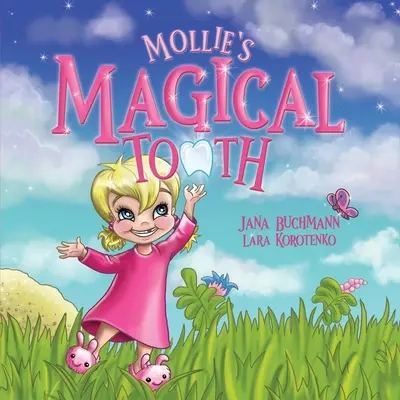 La dent magique de Mollie - Mollie's Magical Tooth