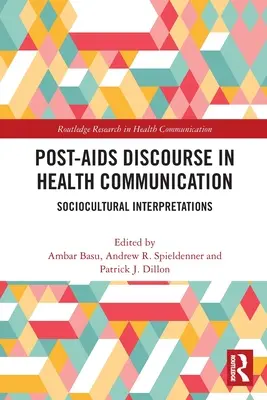 Le discours post-sida dans la communication sur la santé : Interprétations socioculturelles - Post-AIDS Discourse in Health Communication: Sociocultural Interpretations
