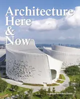 L'architecture d'ici et d'aujourd'hui - Architecture Here and Now