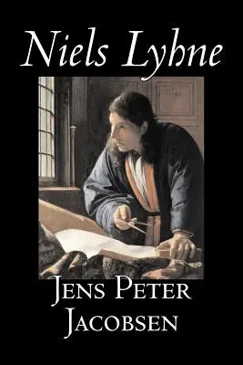 Niels Lyhne par Jens Peter Jacobsen, Fiction, Classique, Littéraire - Niels Lyhne by Jens Peter Jacobsen, Fiction, Classics, Literary